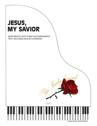 JESUS MY SAVIOR MEDLEY ~ SATB w/piano acc 